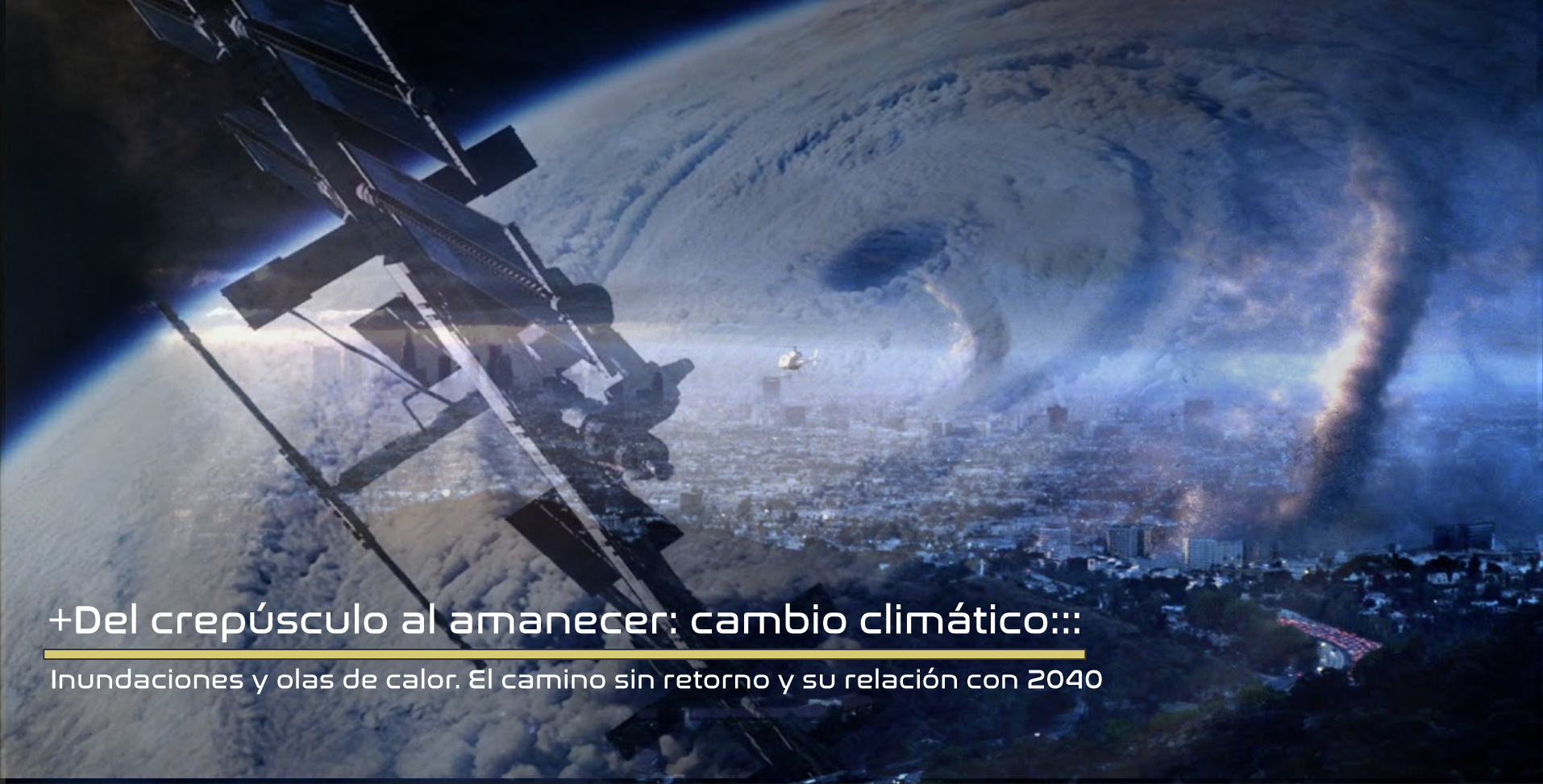 +Del crepúsculo al amanecer: cambio climático:::